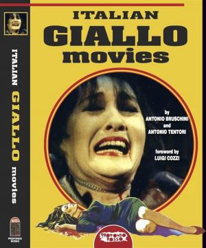 Cover of the book Italian Giallo Movies by Antonio Bruschini, Antonio Tentori