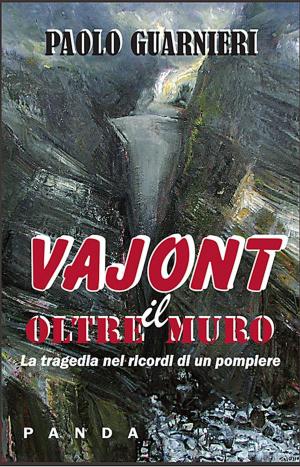 Cover of the book Vajont - Oltre il muro by Gianpaola Tedeschi