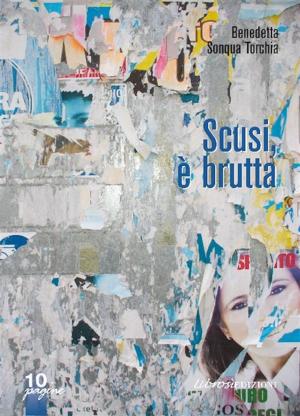 Cover of the book Scusi, è brutta by Leandra Carmigliani