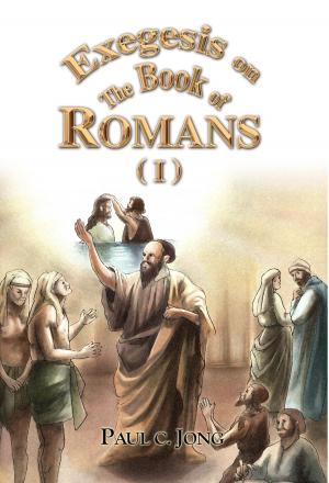 bigCover of the book Exegesis on the Book of Romans (I) by 