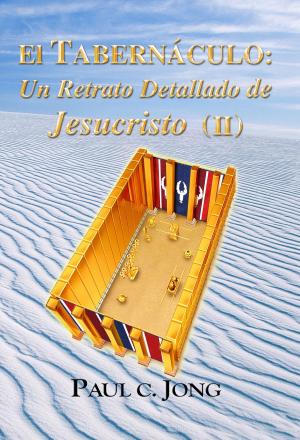 Book cover of El TABERNÁCULO: Un Retrato Detallado de Jesucristo (II)