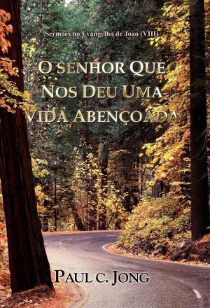 Book cover of SERMÕES NO EVANGELHO DE JOAO (VIII) - O SENHOR QUE NOS DEU UMA VIDA ABENÇOADA