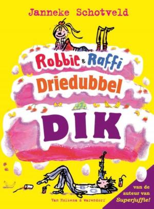 Cover of the book Robbie & Raffie driedubbeldik by Dick Laan, Suzanne Braam
