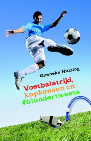 Cover of the book Voetbalstrijd, kopkansen en blundertweets by Anouk Saleming