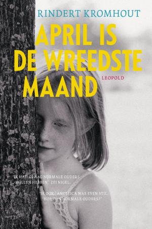 Cover of the book April is de wreedste maand by Martine Letterie