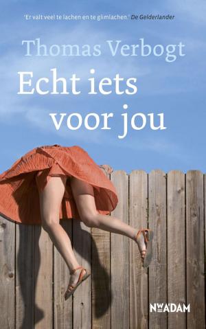 Cover of the book Echt iets voor jou by Thomas Verbogt