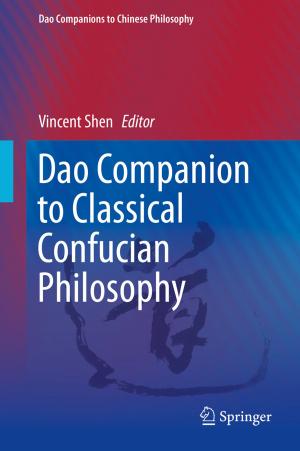 Cover of the book Dao Companion to Classical Confucian Philosophy by T. J. Franklin