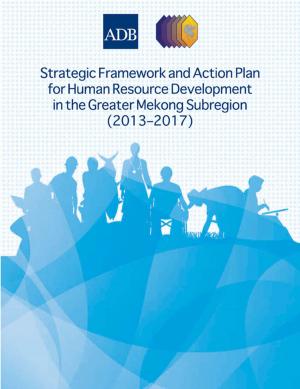 bigCover of the book Strategic Framework and Action Plan for Human Resource Development in the Greater Mekong Subregion (2013–2017) by 