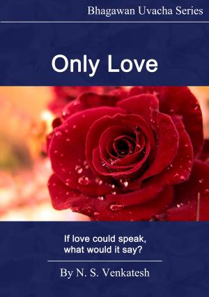 Cover of the book Only Love by Bhagawan Sri Sathya Sai Baba