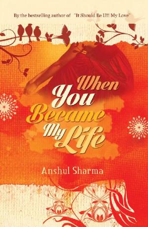 Cover of the book When You Became My Life by Rugved Mondkar