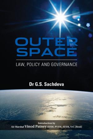 Cover of the book Outer Space: Law, Policy and Governance by Mr Jayadeva Ranade