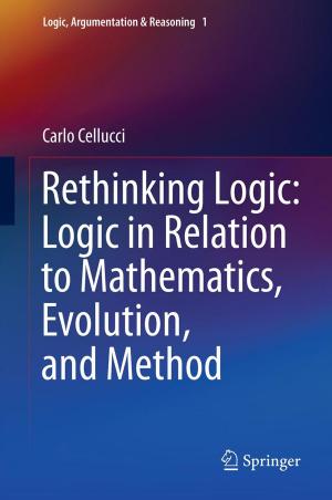 Book cover of Rethinking Logic: Logic in Relation to Mathematics, Evolution, and Method
