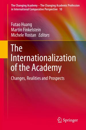 Cover of the book The Internationalization of the Academy by Masanari Asano, Andrei Khrennikov, Masanori Ohya, Yoshiharu Tanaka, Ichiro Yamato
