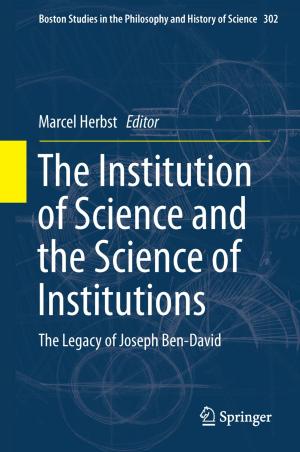 Cover of the book The Institution of Science and the Science of Institutions by Howard B. White