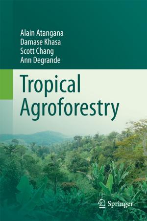 Cover of the book Tropical Agroforestry by J.F. Moonen, C.M. Chang, H.F.M Crombag, K.D.J.M. van der Drift