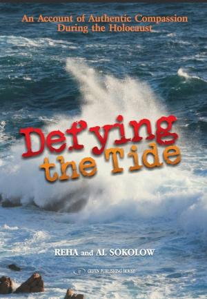 Book cover of Defying the Tide: An Account of Authentic Compassion During the Holocaust