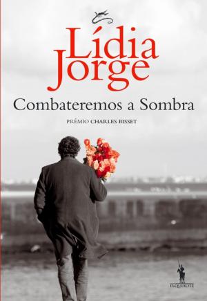 Cover of the book Combateremos a Sombra by António Lobo Antunes