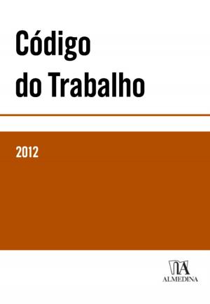 Cover of the book Código do Trabalho by ALMEDINA
