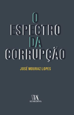 Cover of the book O Espectro da Corrupção by Paulo Ramos de Faria; Ana Luísa Loureiro