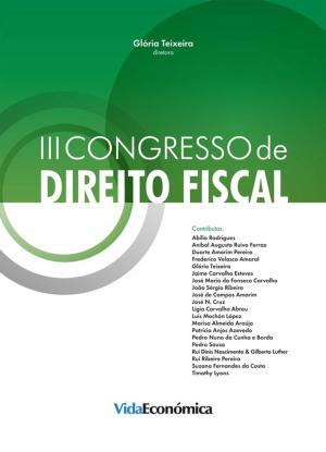 Cover of the book III Congresso de Direito Fiscal by António Francisco de Sousa