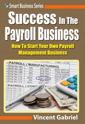 Cover of the book Success In the Payroll Management Business by Chris Penn