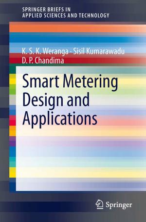 Cover of the book Smart Metering Design and Applications by Shenglin Ben, Jiefang Yu, Yue Gu, Jiamin Lv, Lijun Zhang, Huichao Gong, Hanting Gu, Qi Shuai