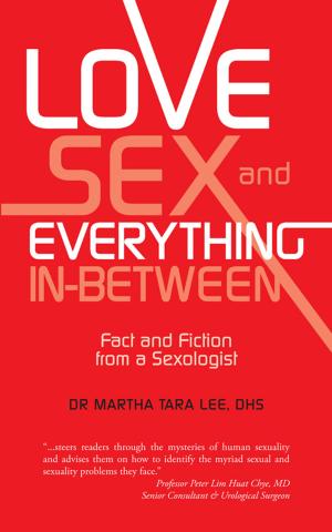 Cover of the book Love, Sex and Everything in Between by Tom Plate
