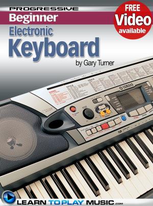 Cover of the book Electronic Keyboard Lessons for Beginners by LearnToPlayMusic.com, Brett Duncan