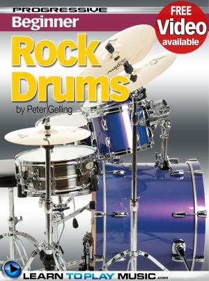Cover of the book Rock Drum Lessons for Beginners by LearnToPlayMusic.com, Gary Turner, Brenton White