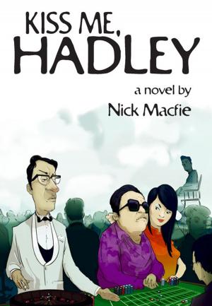Cover of the book Kiss Me, Hadley by John Darwin van Fleet