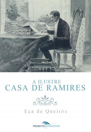 Cover of the book A Ilustre Casa de Ramires by Cândido de Figueiredo