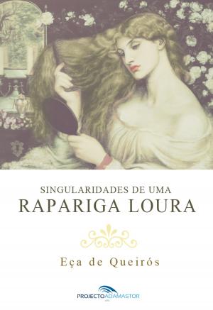 Cover of the book Singularidades de uma Rapariga Loura by Camilo Pessanha