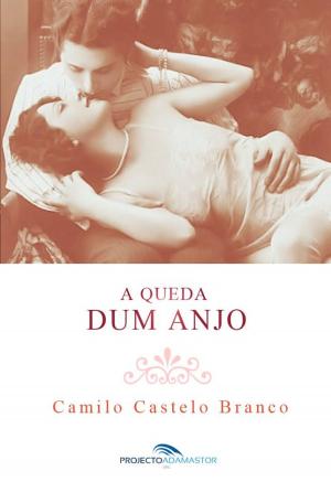 Cover of the book A Queda dum Anjo by Almeida Garrett
