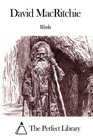 Cover of the book Works of David MacRitchie by Robert Louis Stevenson