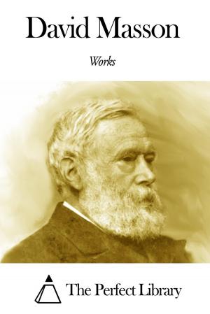 Cover of the book Works of David Masson by Philip Sheridan