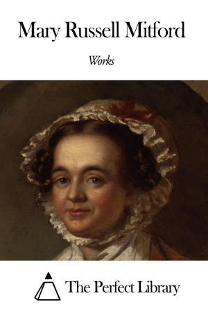 Cover of the book Works of Mary Russell Mitford by Jacob Abbott