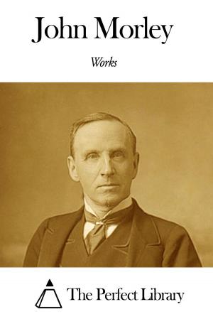 Book cover of Works of John Morley