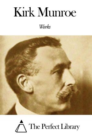 Cover of the book Works of Kirk Munroe by Charles Peirce