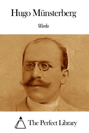 Cover of the book Works of Hugo Münsterberg by John Stevens Cabot Abbott