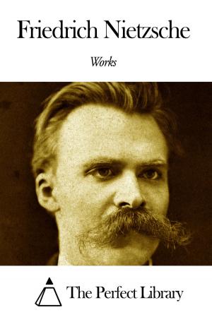 Book cover of Works of Friedrich Nietzsche