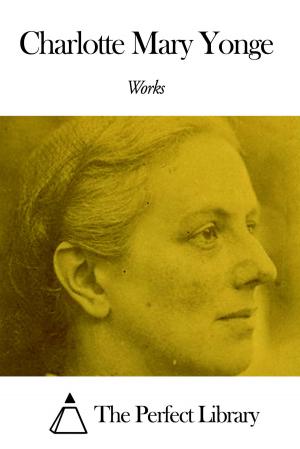 Cover of the book Works of Charlotte Mary Yonge by Edgar Fawcett