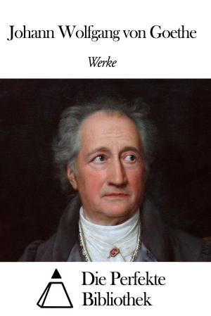Book cover of Werke von Johann Wolfgang von Goethe
