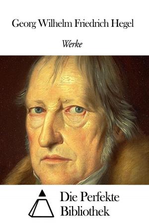 Book cover of Werke von Georg Wilhelm Friedrich Hegel