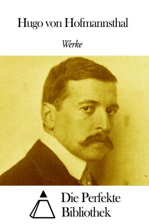Cover of the book Werke von Hugo von Hofmannsthal by Wilhelm Raabe