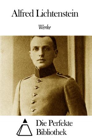Cover of the book Werke von Alfred Lichtenstein by Georg Wilhelm Friedrich Hegel