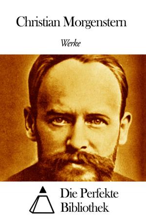 Cover of the book Werke von Christian Morgenstern by Walter Benjamin