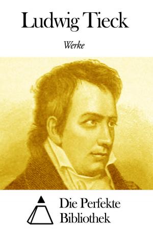 Cover of the book Werke von Ludwig Tieck by Walter Benjamin