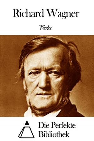 Cover of the book Werke von Richard Wagner by Charles Darwin