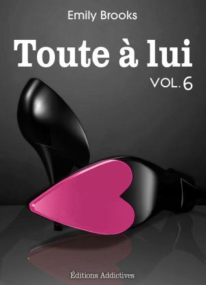 Cover of the book Toute à lui - volume 6 épilogue by Amber James