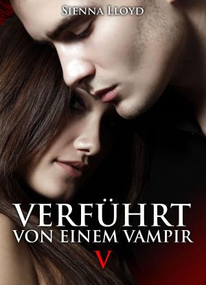 Cover of the book Verführt von einem Vampir - Band 5 by Kate B. Jacobson